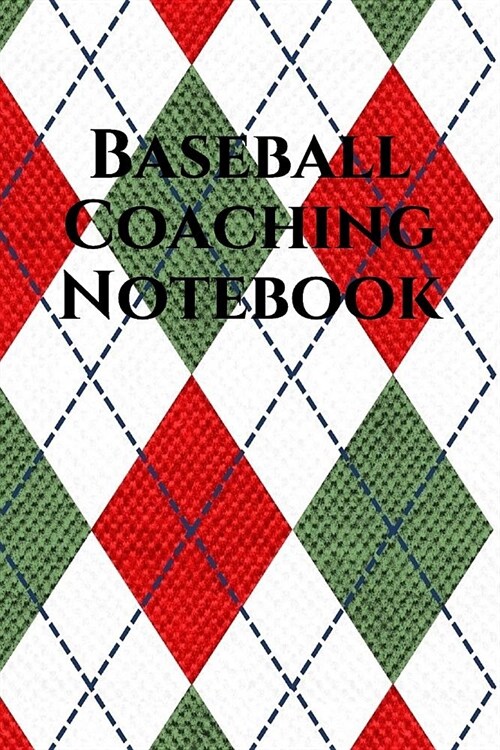 Baseball Coach Notebook: Baseball Coaching Journal for Training Notes, Strategy, Plays Diagrams and Sketches (Paperback)