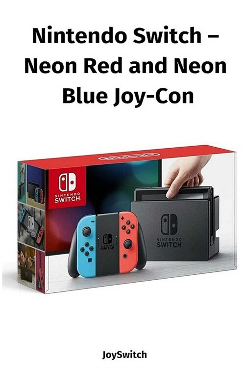 Nintendo Switch - Neon Red and Neon Blue Joy-Con (Paperback)