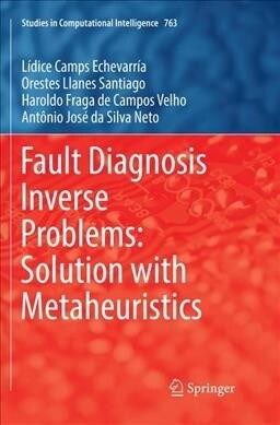 Fault Diagnosis Inverse Problems: Solution with Metaheuristics (Paperback)