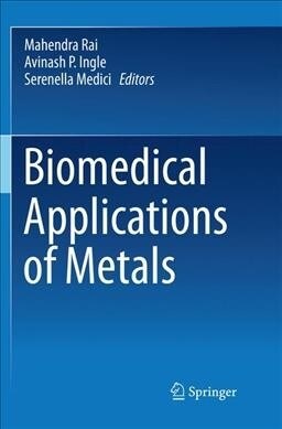 Biomedical Applications of Metals (Paperback, Softcover Repri)