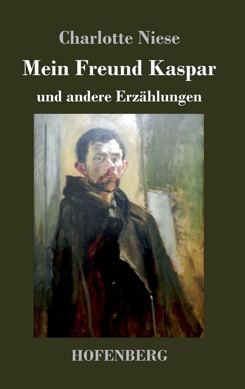 Mein Freund Kaspar: und andere Erz?lungen (Hardcover)