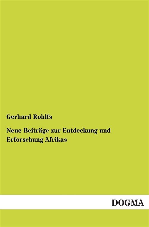 Neue Beitrage Zur Entdeckung Und Erforschung Afrikas (Paperback)