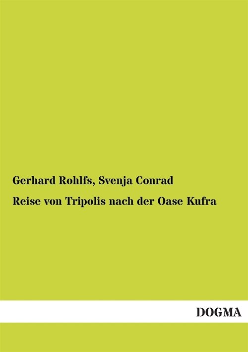 Reise Von Tripolis Nach Der Oase Kufra (Paperback)