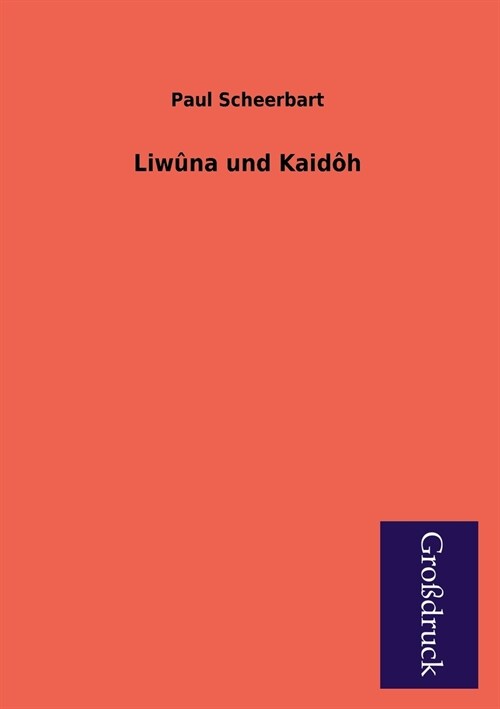 Liwuna Und Kaidoh (Paperback)