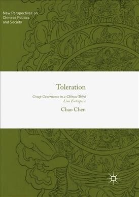 Toleration: Group Governance in a Chinese Third Line Enterprise (Paperback)