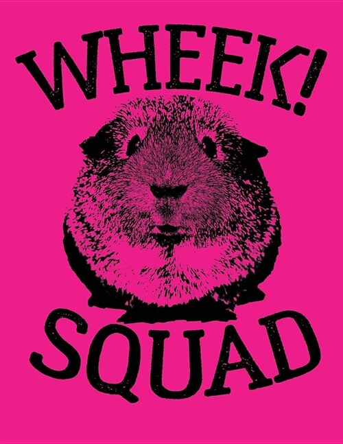 Wheek Squad: Cute Guinea Pig Hot Pink College Ruled Lined Paper Notebook (Paperback)
