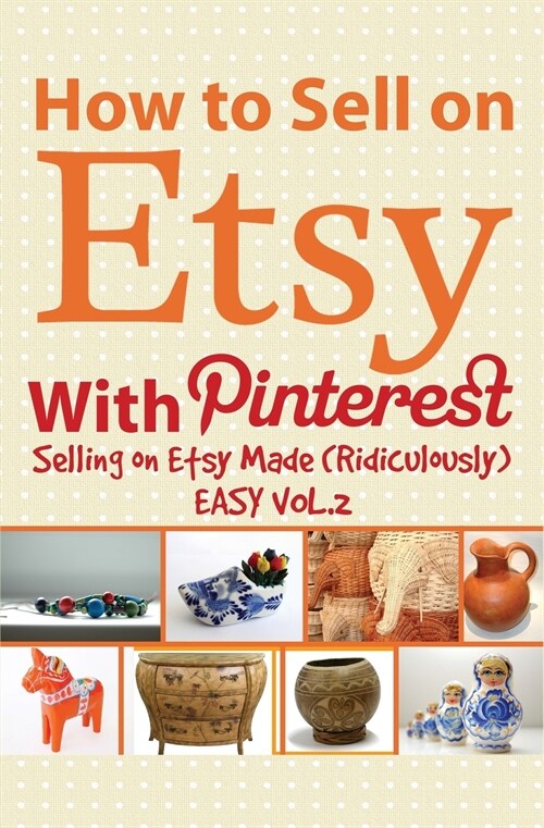 How to Sell on Etsy with Pinterest (Paperback)