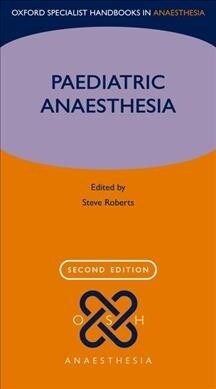 Paediatric Anaesthesia (Paperback, 2 Revised edition)