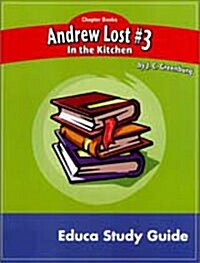 [중고] Newbery Study Guide: Andrew Lost#3 In The Kitchen (Workbook)