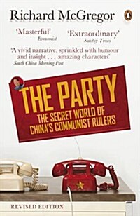 The Party : The Secret World of Chinas Communist Rulers (Paperback)