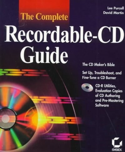 The Complete Recordable-Cd Guide (Paperback, CD-ROM)