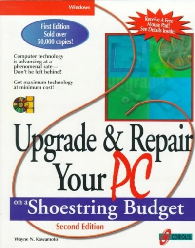 Upgrade & Repair Your PC on a Shoestring Budget (Paperback, CD-ROM, 2nd)