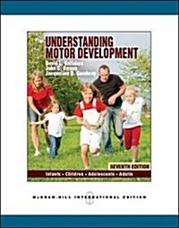 Understanding Motor Development: Infants, Children, Adolescents, Adults (Paperback, 7th)