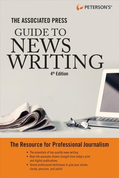 The Associated Press Guide to News Writing, 4th Edition (Paperback, 4)