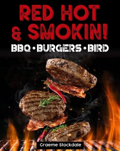 Red Hot & Smokin: BBQ . Burgers . Bird (Paperback)
