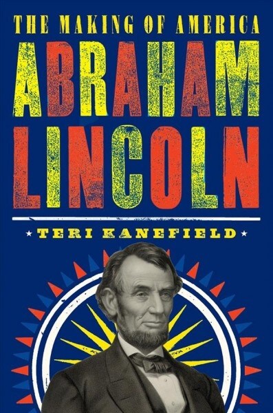 Abraham Lincoln: The Making of America #3 (Paperback)