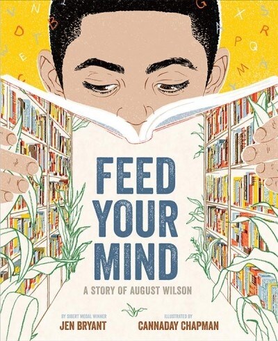Feed Your Mind: A Story of August Wilson (Hardcover)