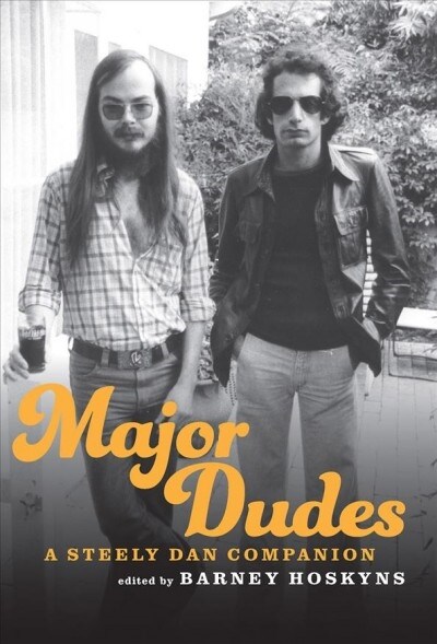 Major Dudes: A Steely Dan Companion (Paperback)