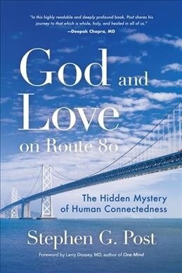 God and Love on Route 80: The Hidden Mystery of Human Connectedness (Dreams, Miracles, Synchronicity, and a Spiritual Journey) (Paperback)