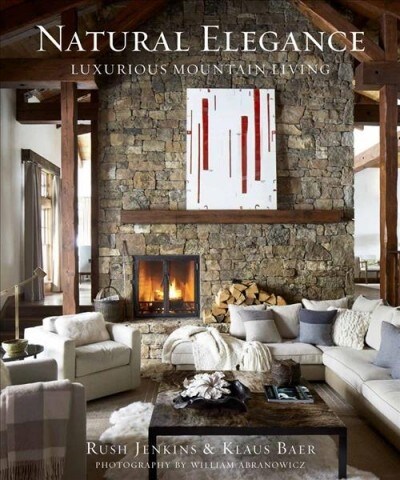 Natural Elegance: Luxurious Mountain Living (Hardcover)