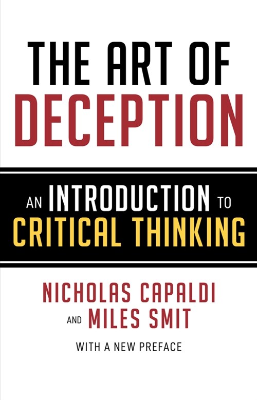 The Art of Deception: An Introduction to Critical Thinking (Paperback)