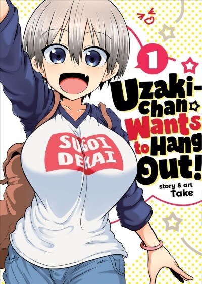 Uzaki-Chan Wants to Hang Out! Vol. 1 (Paperback)