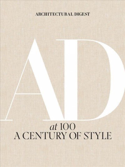 Architectural Digest at 100: A Century of Style (Hardcover)
