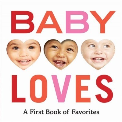 Baby Loves: A First Book of Favorites (Board Books)