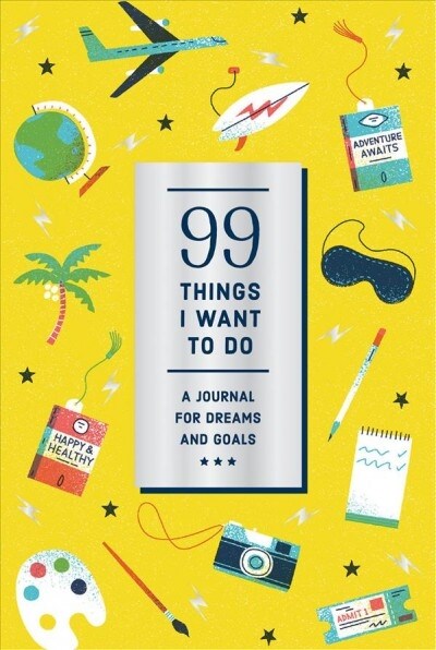 99 Things I Want to Do (Guided Journal): A Journal for Dreams and Goals (Paperback)