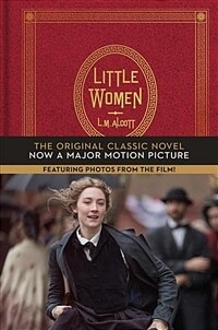 Little Women: The Original Classic Novel Featuring Photos from the Film! (Hardcover) - 그레타 거윅 감독 '작은 아씨들' 영화 스틸컷 포함