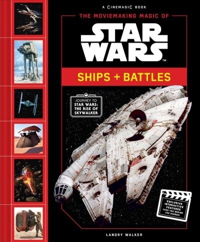 The Moviemaking Magic of Star Wars: Ships & Battles (Hardcover)