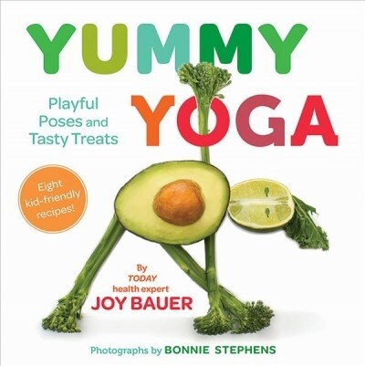 Yummy Yoga: Playful Poses and Tasty Treats (Hardcover)