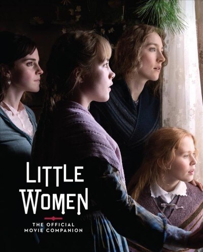 Little Women: The Official Movie Companion (Hardcover)