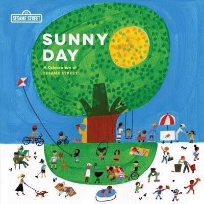 [중고] Sunny Day: A Celebration of the Sesame Street Theme Song (Hardcover)