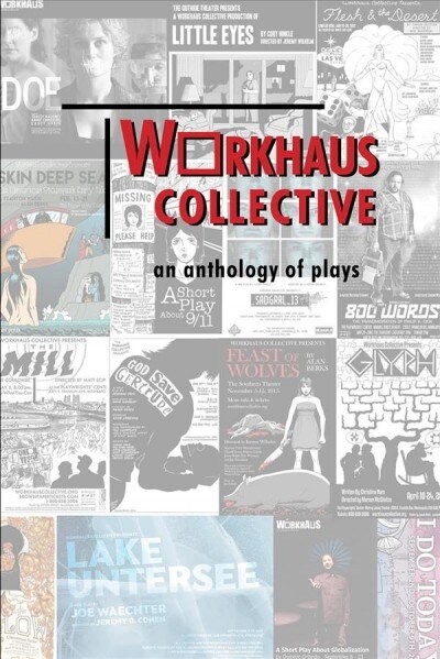 Workhaus Collective: An Anthology of Plays (Paperback)