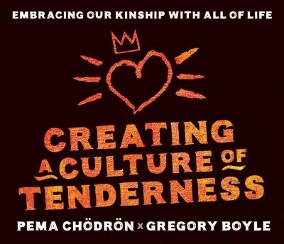 Creating a Culture of Tenderness: Embracing Our Kinship with All of Life (Audio CD)