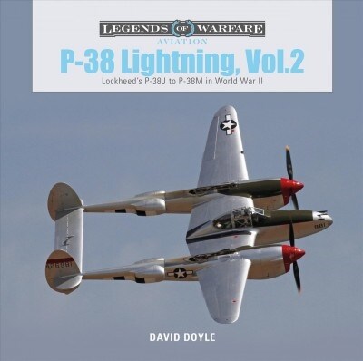 P-38 Lightning, Vol. 2: Lockheeds P-38J to P-38M in World War II (Hardcover)