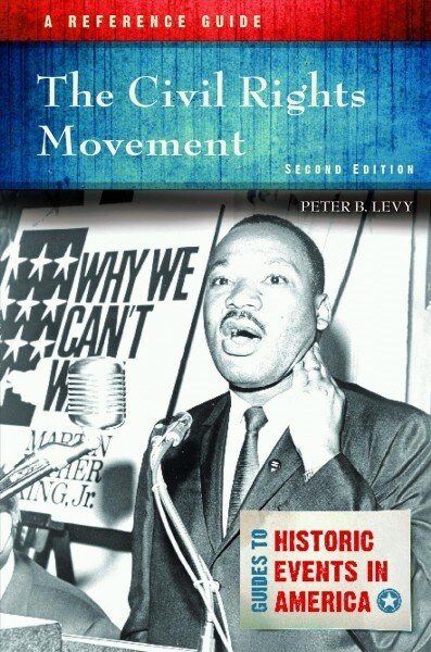 The Civil Rights Movement: A Reference Guide (Hardcover, 2, Revised)