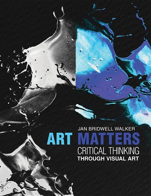 Art Matters: Critical Thinking Through Visual Arts (Paperback)