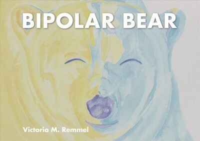 Bipolar Bear: A Resource to Talk about Mental Health (Hardcover)