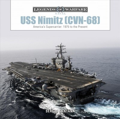 USS Nimitz (Cvn-68): Americas Supercarrier: 1975 to the Present (Hardcover)