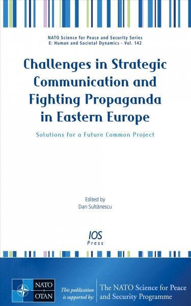 Challenges in Strategic Communication and Fighting Propaganda in Eastern Europe (Paperback)