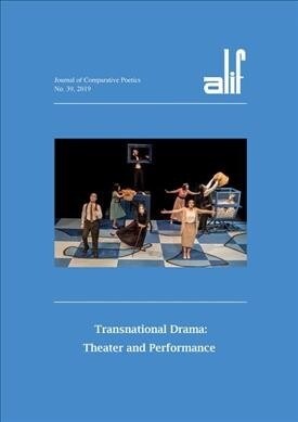Alif 39: Transnational Drama: Theater and Performance (Paperback)