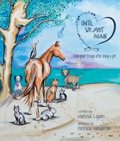 Until We Meet Again: From Grief to Hope After Losing a Pet (Hardcover)