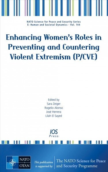 Enhancing Women뭩 Roles in Preventing and Countering Violent Extremism, P/Cve (Paperback)