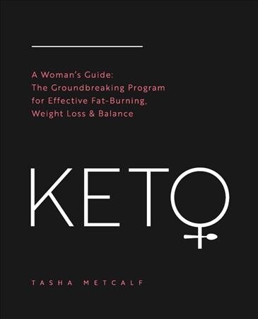 Keto: A Womans Guide: The Groundbreaking Program for Effective Fat-Burning, Weight Loss & Hormonal Balance (Paperback)