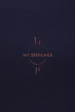 My Stitches: A Knitters Journal (Hardcover)