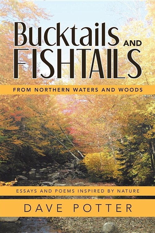 Bucktails and Fishtails: From Northern Waters and Woods (Paperback)