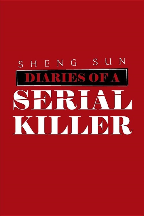 Diaries of a Serial Killer (Paperback)