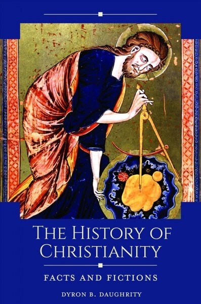The History of Christianity: Facts and Fictions (Hardcover)